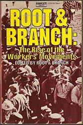 Root-and-Branch-Rise-of-the-Workers-Movements